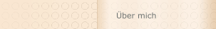 &Uuml;ber mich